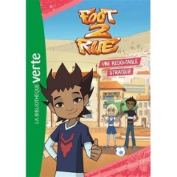 Foot 2 rue. Vol. 5. Une redoutable stratégie Olivier Gay Hachette Jeunesse