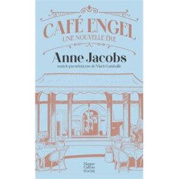 Café Engel. Une nouvelle ère Anne Jacobs HarperCollins