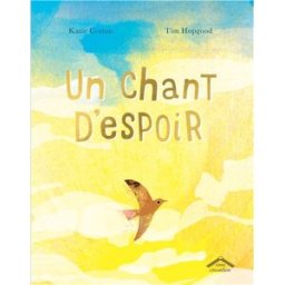 Un chant d'espoir Katie Cotton, Tim Hopgood Circonflexe