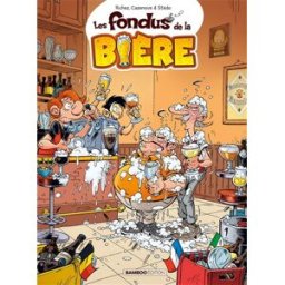 Les fondus de la bière Hervé Richez, Christophe Cazenove, Stédo Bamboo