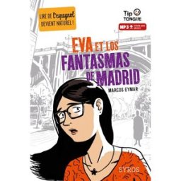 Eva et los fantasmas de Madrid Marcos Eymar Syros