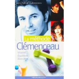La méthode Clémenceau Jean-Pierre Clémenceau Marabout