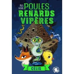 Poules, renards, vipères. Vol. 3. Célis Paul Ivoire Poulpe fictions