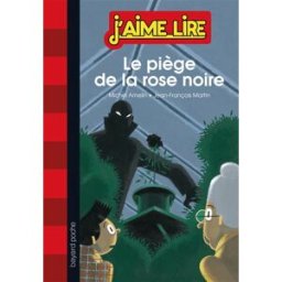 Le piège de la rose noire Michel Amelin Bayard Jeunesse