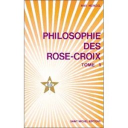 Réponses aux questions sur la philosophie des Rose-Croix. Vol. 1 Max Heindel Saint-Michel