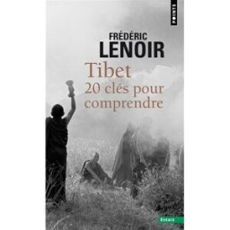 Tibet : 20 clés pour comprendre Frédéric Lenoir Points