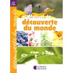 Manuel de découverte du monde CP, CE1 Jean-Michel Jamet la Librairie des écoles