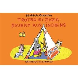 Trotro et Zaza jouent aux Indiens Bénédicte Guettier Gallimard-Jeunesse Giboulées