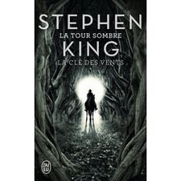 La tour sombre. La clé des vents Stephen King J'ai lu
