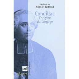 Condillac : l'origine du langage collectif, aliénor bertrand PUF