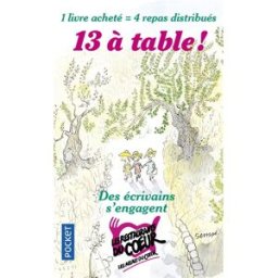 13 à table ! : 2018 : des écrivains s'engagent collectif Pocket