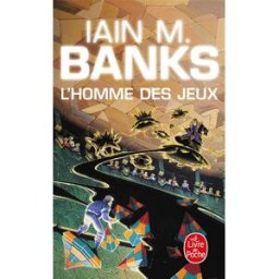 L'homme des jeux Iain Banks Le Livre de poche
