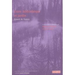 Entre bibliothèque et jardin : Ernest de Ganay collectif Ed. de l'Imprimeur