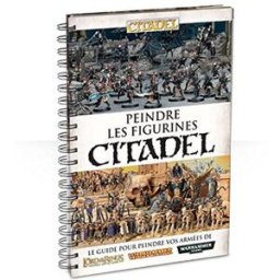peindre les figurines citadel - warhammer et warhammer 40,000 games workshop