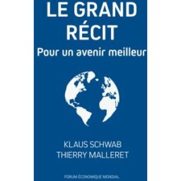 Le Grand récit: Pour un avenir meilleur klaus schwab, thierry malleret Forum Publishing