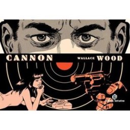Cannon : l'intégrale Wally Wood Komics initiative