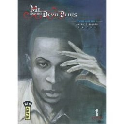 Me and the devil blues. Vol. 1. Cross road blues Akira Hiramoto Kana