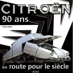 Citroën 90 ans, en route pour le siècle Thibaut Amant ETAI