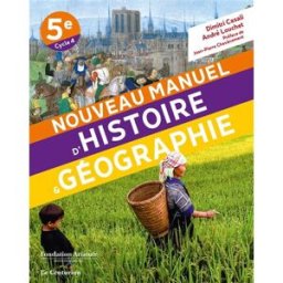 Nouveau manuel d'histoire & géographie 5e, cycle 4 Collectif Le Centurion