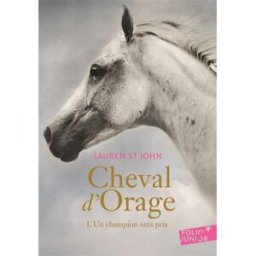 Cheval d'orage. Vol. 1. Un champion sans prix Lauren St John Gallimard-Jeunesse
