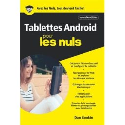 Les tablettes Android pour les nuls Dan Gookin First interactive