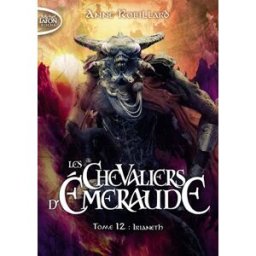 les chevaliers d'emeraude - tome 12 irianeth robillard, anne michel lafon poche