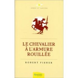 Le chevalier à l'armure rouillée Robert Fisher Ambre