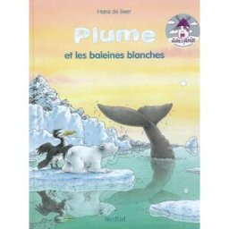 Plume et les baleines blanches Hans de Beer NordSud