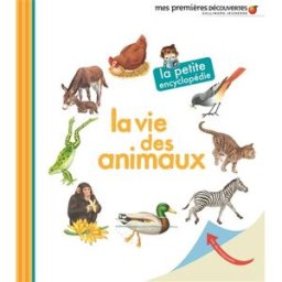 La vie des animaux Delphine Gravier-Badreddine Gallimard-Jeunesse