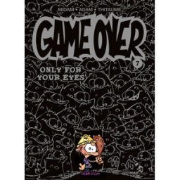 Game over. Vol. 7. Only for your eyes Midam, Adam, Thitaume Mad fabrik