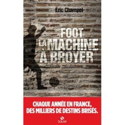 Foot : la machine à broyer Eric Champel Solar