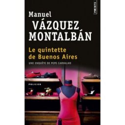 Une enquête de Pepe Carvalho. Le quintette de Buenos Aires Manuel Vazquez Montalban Points