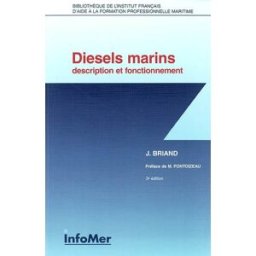 Diesels marins : description et fonctionnement Jean Briand Infomer