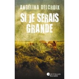 Si je serais grande Angélina Delcroix Nouvelles plumes