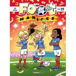 Les foot-maniacs. Vol. 17 Sti, Olivier Saive Bamboo