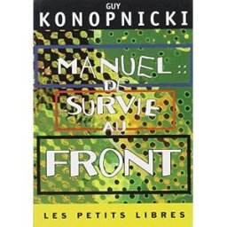 Manuel de survie au Front Guy Konopnicki Mille et une nuits