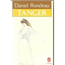 Tanger Daniel Rondeau Le Livre de poche