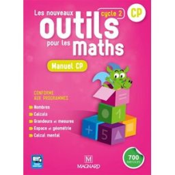 Les nouveaux outils pour les maths : CP, cycle 2 : manuel CP Besset, Natacha Magnard