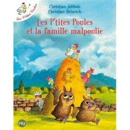 Les p'tites poules. Les p'tites poules et la famille malpoulie Christian Jolibois, Christian Heinrich Pocket jeunesse