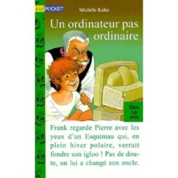 un ordinateur pas ordinaire kahn, michèle pocket