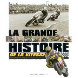 La grande histoire de la vitesse moto Eric Breton Larivière