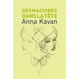 Des machines dans la tête Anna Kavan Cambourakis