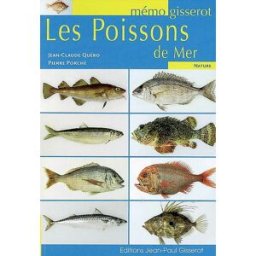 Les poissons de mer Jean-Claude Quéro, Pierre Porché J.-P. Gisserot