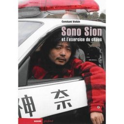 Sono Sion et l'exercice du chaos : de Toyohashi à Hollywood Constant Voisin Rouge profond