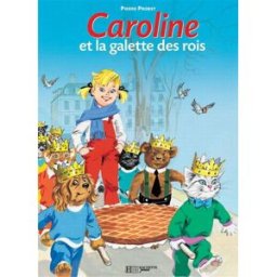 Caroline et la galette des rois Pierre Probst Hachette Jeunesse