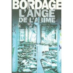 L'ange de l'abîme Pierre Bordage Au diable Vauvert