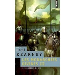 Les monarchies divines. Vol. 3. Les guerres de fer Paul Kearney Points