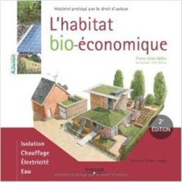 L'habitat bio-économique Pierre-Gilles Bellin Eyrolles