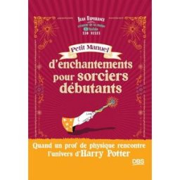 Petit manuel d'enchantements pour sorciers débutants Jean Espérance De Boeck supérieur