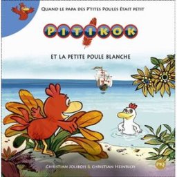 Pitikok. Vol. 8. Pitikok et la petite poule blanche Christian Jolibois, Christian Heinrich Pocket jeunesse
